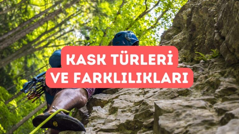Dağcılıkta Kullanılan Kask Türleri ve Farklılıkları