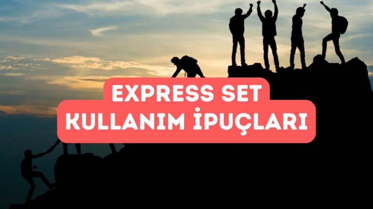 Express Setlerin Kullanımında Dikkat Edilmesi Gerekenler