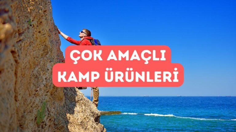 Kamp ve Dağcılık İçin Çok Amaçlı Ürünler