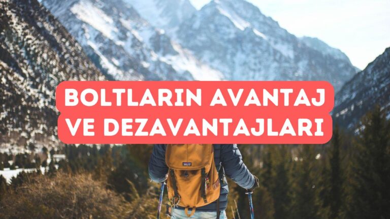 Dağcılıkta Kullanılan Boltların (Çivilerin) Avantaj ve Dezavantajları