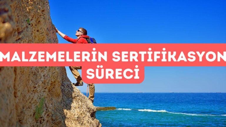 Dağcılıkta Kullanılan Malzemelerin Sertifikasyon Süreci
