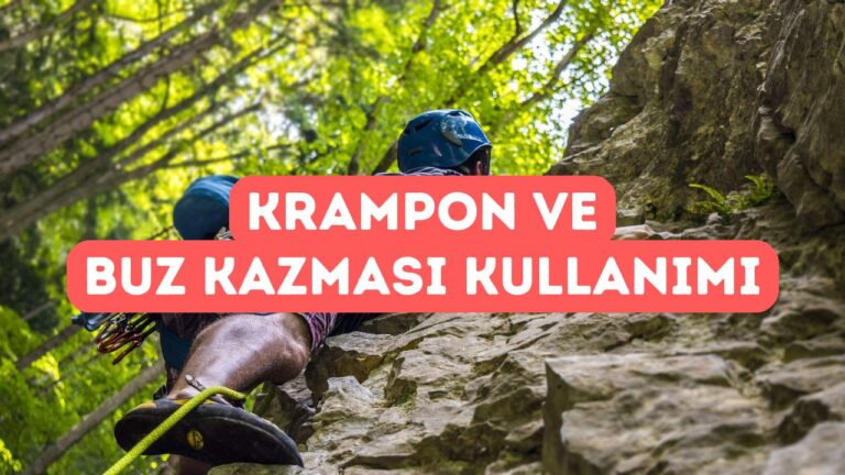 Krampon ve Buz Kazması Kullanımı