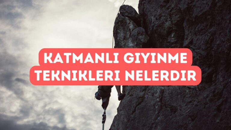 Katman Katman Giyinme Stratejileri
