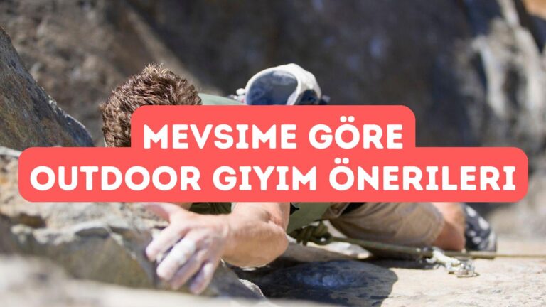 Doğada Giyim Seçimi Mevsimlere Göre Nasıl Değişir?