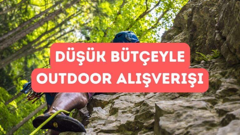 Yeni Başlayanlar İçin Düşük Bütçeli Outdoor Alışveriş Rehberi