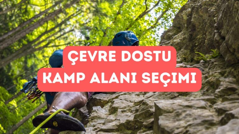Çevre Dostu Kamp Alanı Seçimi