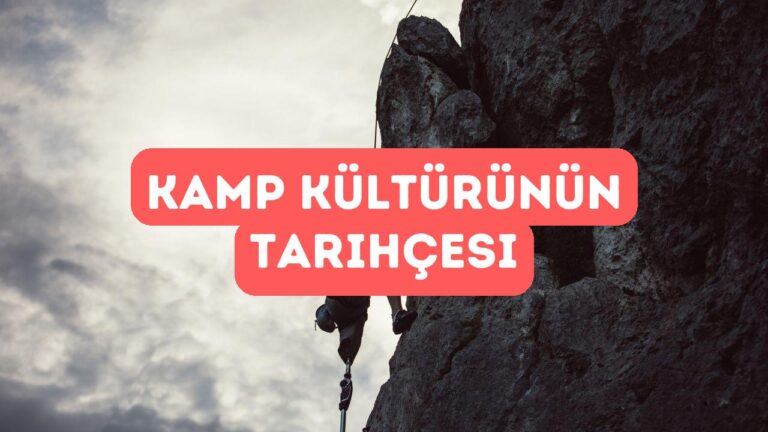 Kamp Kültürünün Tarihi