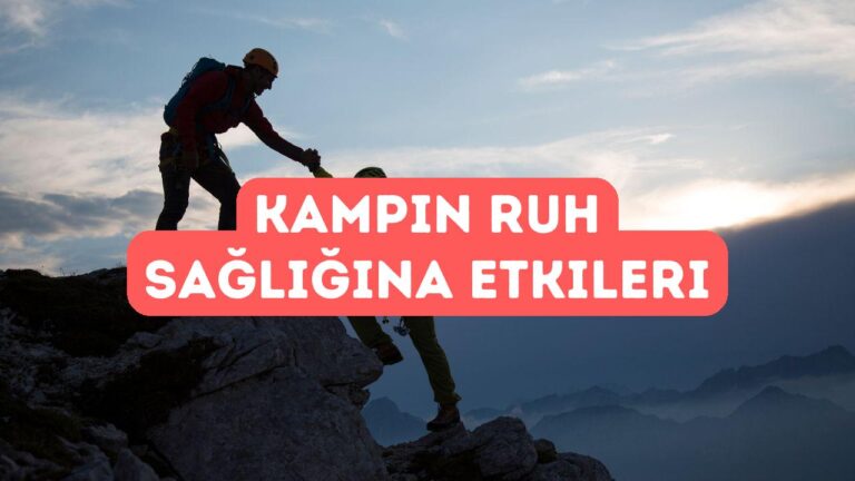Kamp ve Dağcılığın Zihin Sağlığına Etkisi