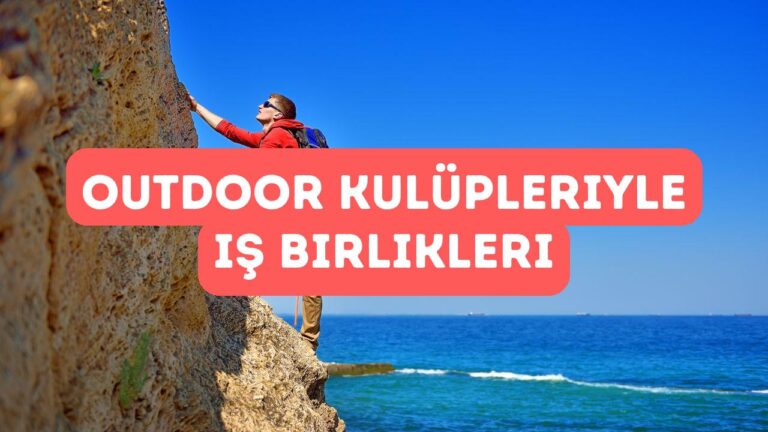 Outdoor Kulüpleriyle Ortaklıklar ve Etkinlikler