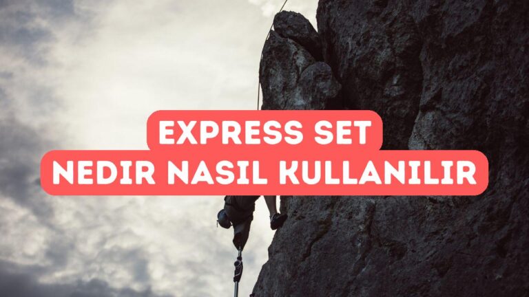 Tırmanışta Express Set Nedir, Nasıl Kullanılır?