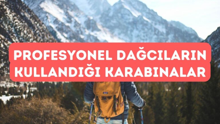 Profesyonel Dağcılar Hangi Karabinaları Kullanıyor?