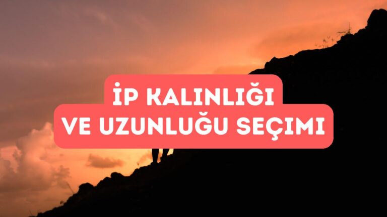 İp Kalınlığı ve Uzunluğu Nasıl Seçilir?