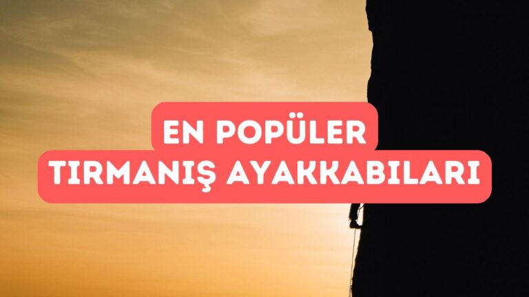 En Popüler Kaya Tırmanışı Ayakkabıları