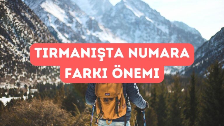 Ayakkabı Numaranız Tırmanışta Neden Fark Eder?