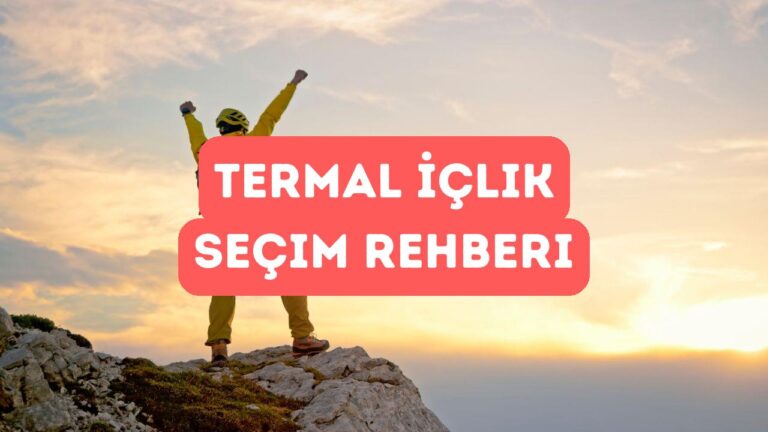 Termal İçlik Seçerken Dikkat Edilecekler