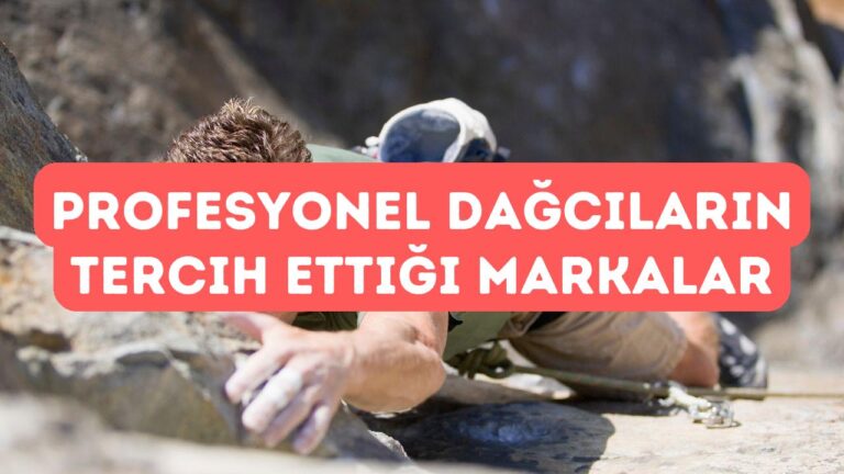 Profesyonel Dağcıların Kullandığı Markalar