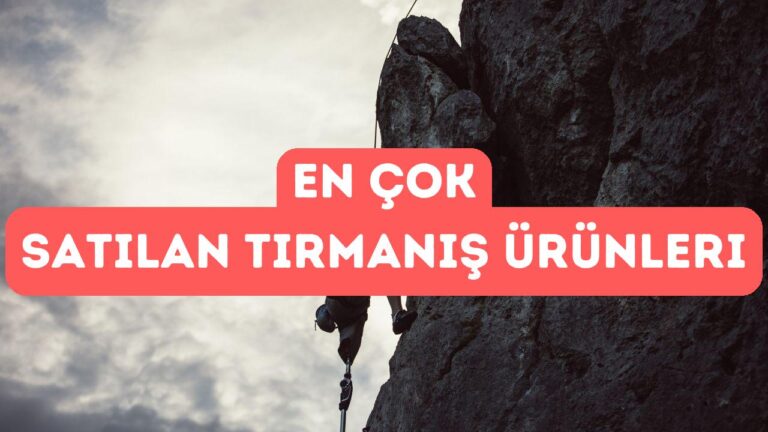 En Çok Satılan Tırmanış Ürünleri 2025